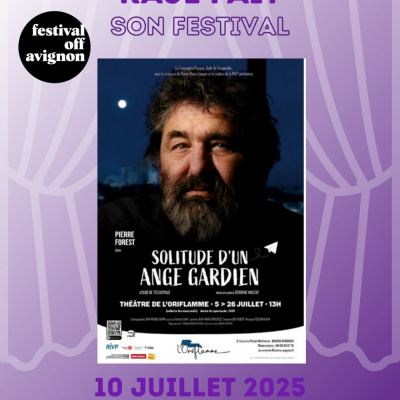 RAJE FAIT SON FESTIVAL JOUR #10 Aude de Tocqueville pour SOLITUDE D’UN ANGE GARDIEN